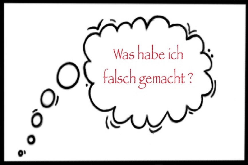 Eine Denkblase in der steht: Was habe ich falsch gemacht?